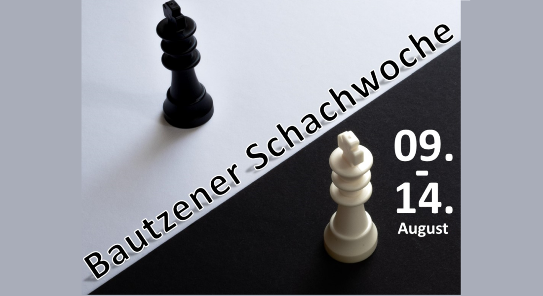 09. – 14.08.2022 Bautzener Schachwoche